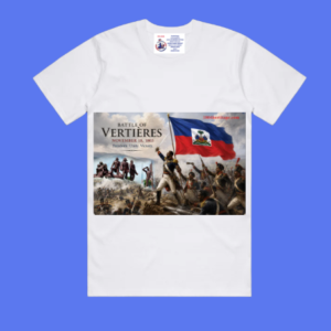 Battle of Vertières Heritage T-Shirt™, The Victory That Changed History