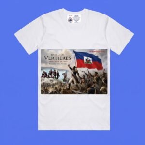 Battle of Vertières Heritage T-Shirt™, The Victory That Changed History